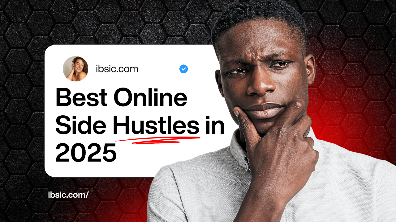 Best Online Side Hustles in 2025 (No Experience Needed)